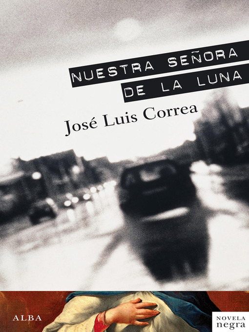 Title details for Nuestra Señora de la Luna by José Luis Correa Santana - Available